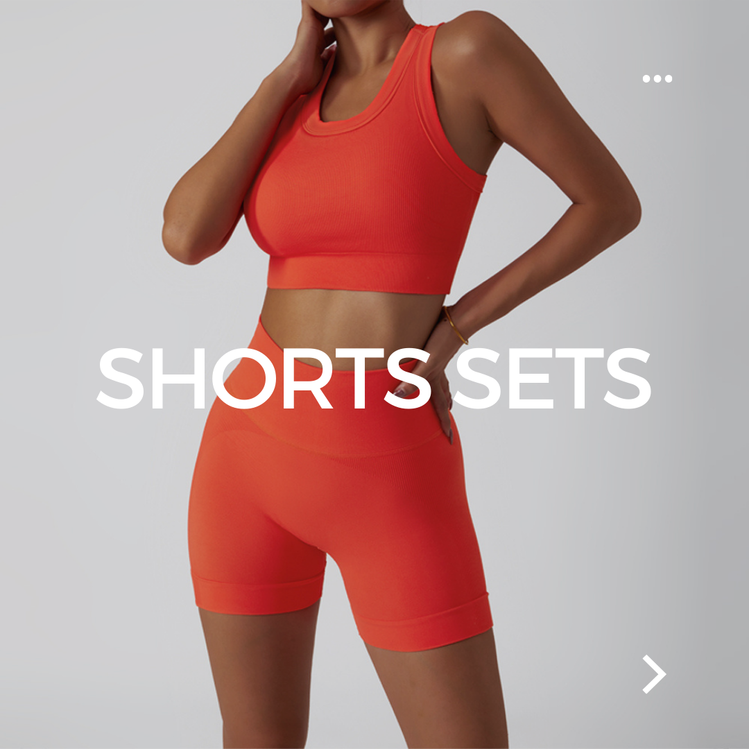 SHORTS SETS